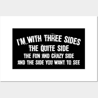 I'M WIth Three Sides Posters and Art